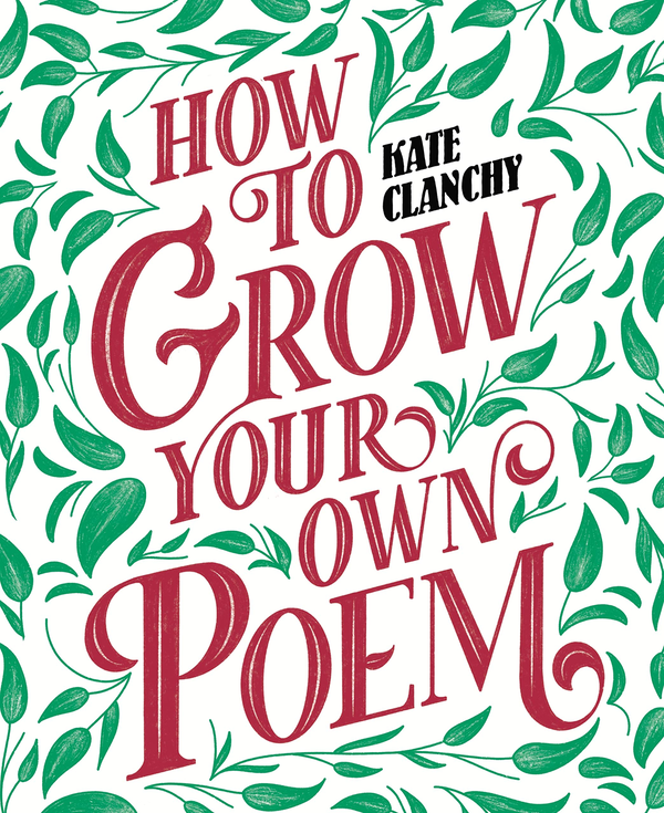 Паперова книга «How to Grow Your Own Poem», автор Кейт Кленчі - фото №1