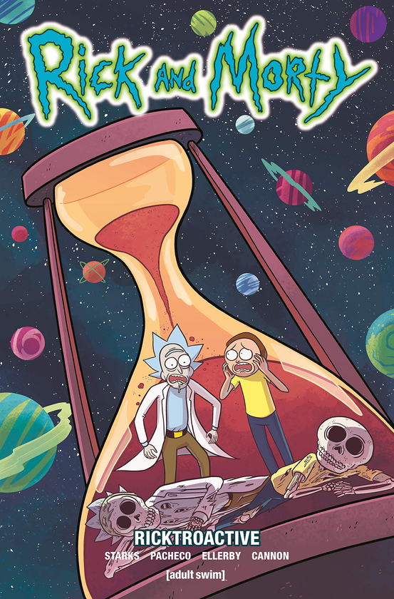 Бумажная книга «Rick and Morty. Volume 10. Ricktroactive», авторов Кайл Старкс, Марк Эллерби - фото №1