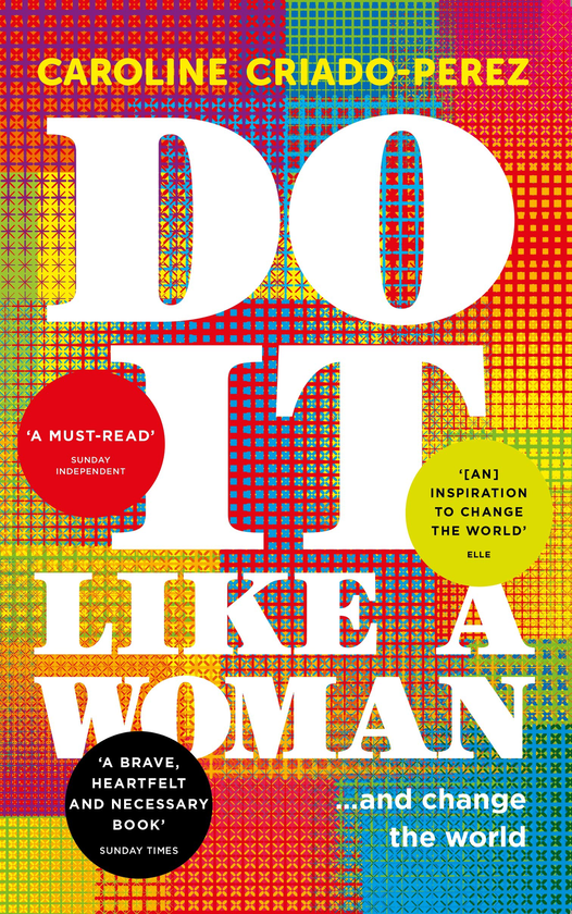Паперова книга «Do it Like a Woman... and Change the World », автор Керолайн Кріадо Перес - фото №1