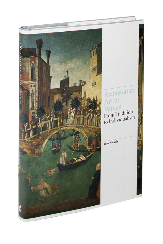 Бумажная книга «Renaissance Art in Venice. From Tradition to Individualism », автор Том Николс - фото №1