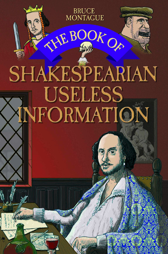 Паперова книга «Book Of Shakespearian Useless Info», автор Брюс Монтегю - фото №1