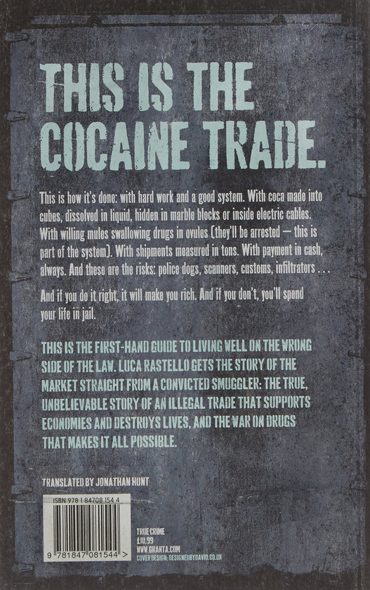 Бумажная книга «I Am The Market. How to Smuggle Cocaine by the Ton and Live Happily», автор Лука Растелло - фото №1
