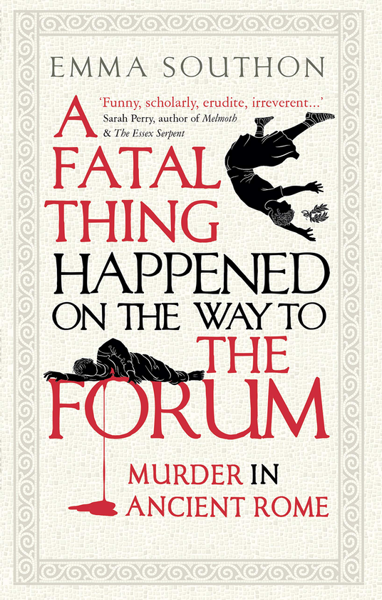 Бумажная книга «A Fatal Thing Happened on the Way to the Forum. Murder in Ancient Rome», автор Эмма Саутон - фото №1
