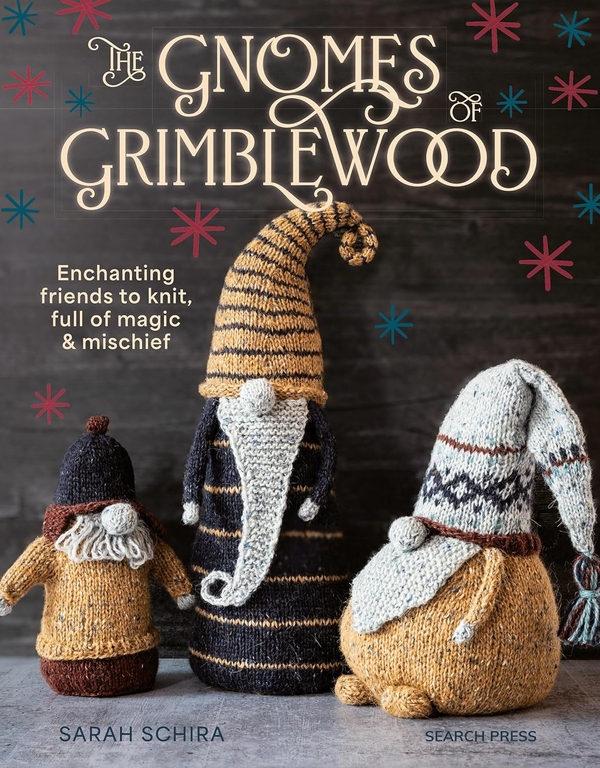 Паперова книга «The Gnomes of Grimblewood: Enchanting Friends to Knit, Full of Magic and Mischief», автор Сара Шира - фото №1