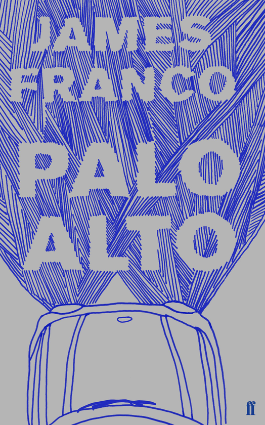 Бумажная книга «Palo Alto», автор Джеймс Франко - фото №1