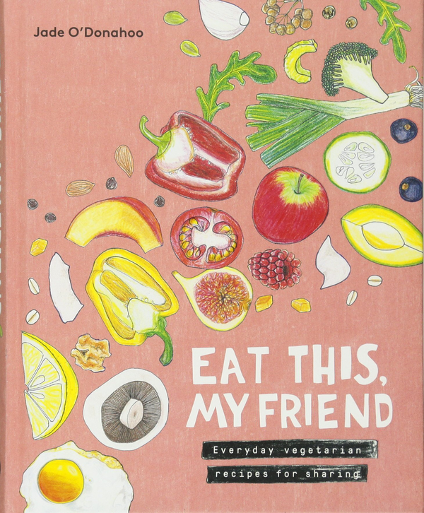 Бумажная книга «Eat this, My Friend», автор Джейд О'Донаху - фото №1