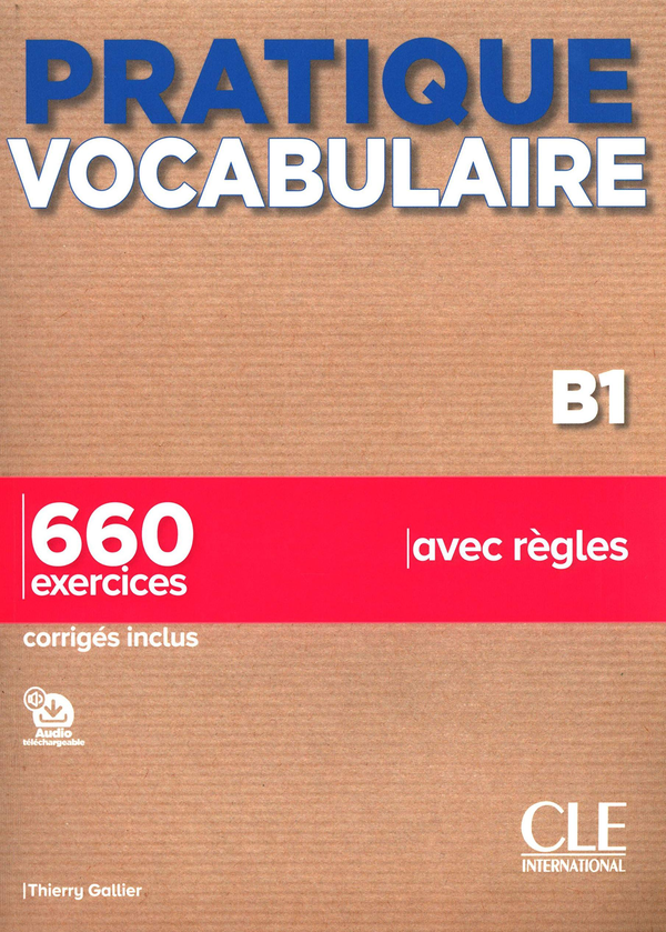 Бумажная книга «Pratique vocabulaire. Livre B1 + Corriges », автор Тьерри Галлиер - фото №1