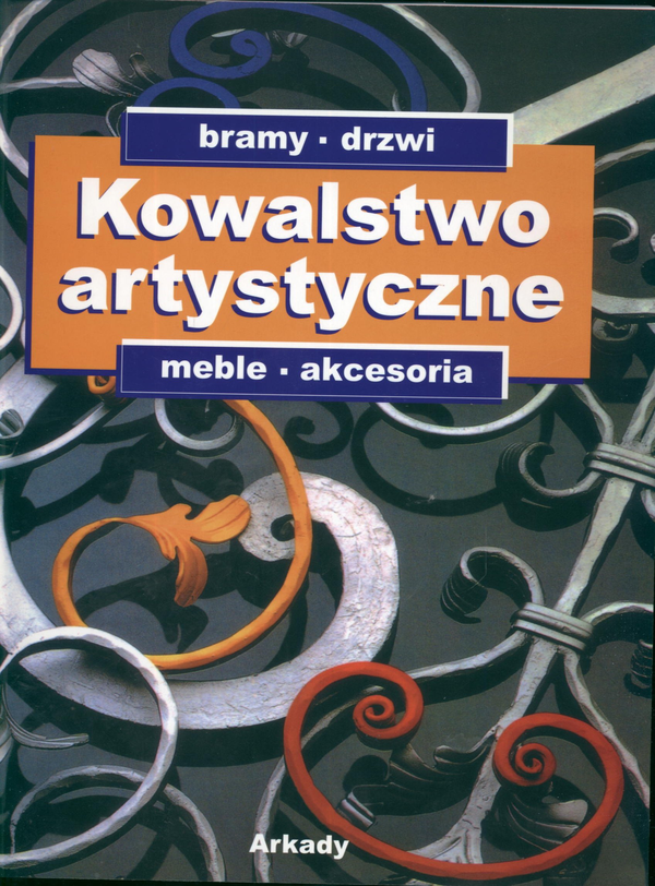 Бумажная книга «Kowalstwo artystyczne. Tom 2» - фото №1