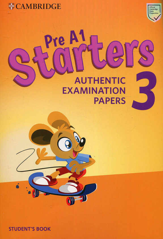 Паперова книга «Pre A1 Starters 3 Student's Book. Authentic Examination Papers» - фото №1