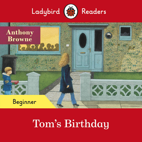 [object Object] «Ladybird Readers Beginner Level. Tom's Birthday», автор Энтони Браун - фото №1