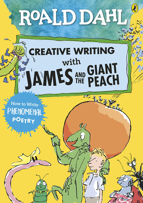 [object Object] «Roald Dahl’s Creative Writing with James and the Giant Peach: How to Write Phenomenal Poetry», автор Роальд Даль - фото №1