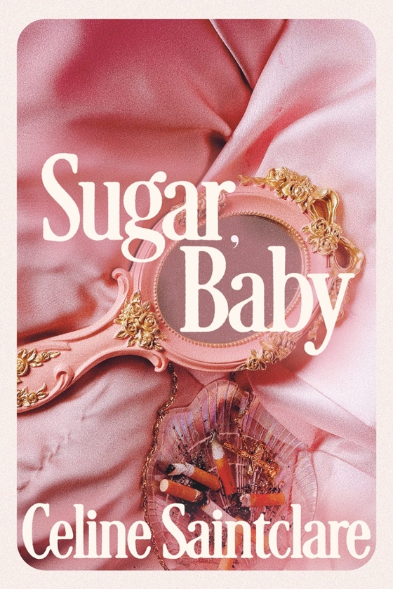 Бумажная книга «Sugar, Baby», автор Селин Сенклер - фото №1