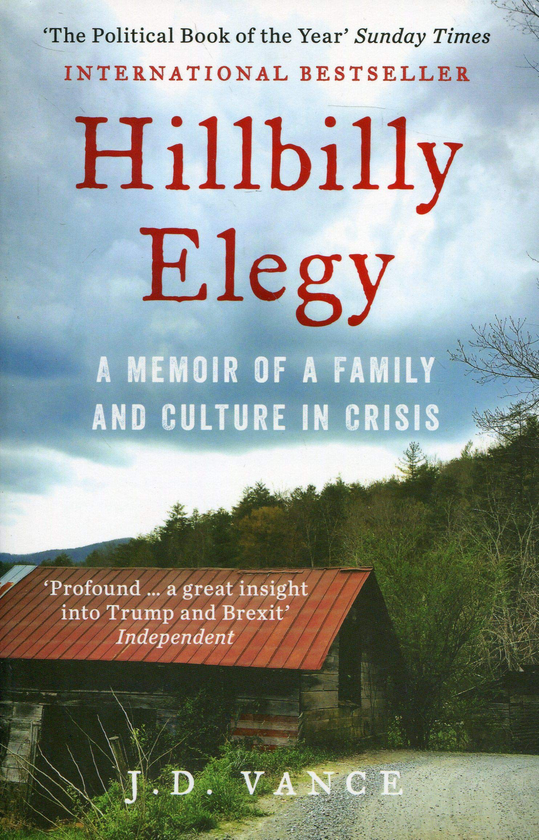Бумажная книга «Hillbilly Elegy. A Memoir of a Family and Culture in Crisis», автор Джеймс Дэвид Вэнс - фото №1