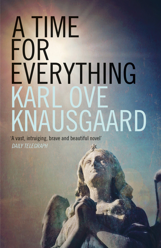 Бумажная книга «A Time for Everything», автор Карл Уве Кнаусгор - фото №1