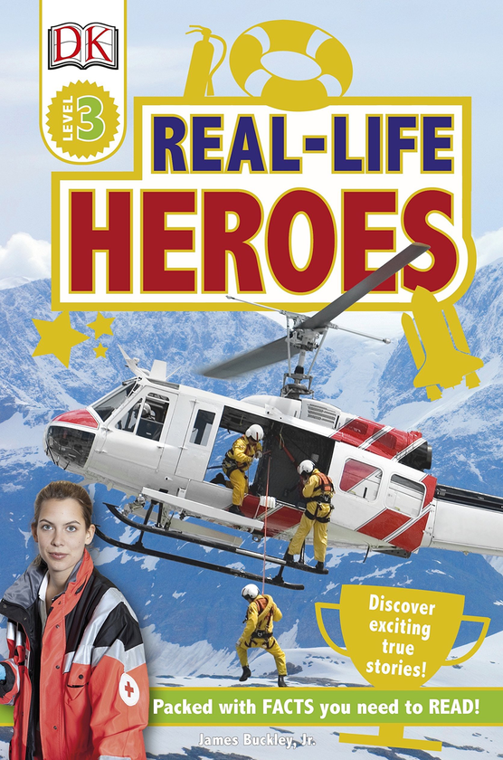 Бумажная книга «Real Life Heroes. Discover Exciting True Stories!», автор Джеймс Бакли - фото №1