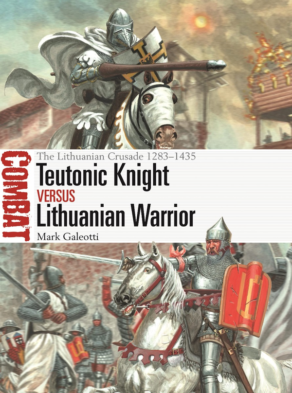 Паперова книга «Teutonic Knight vs Lithuanian Warrior», автор Марк Галеотті - фото №1