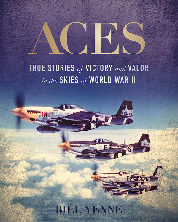 Бумажная книга «Aces. True Stories of Victory and Valor in the Skies of World War II», автор Билл Йенн - фото №1