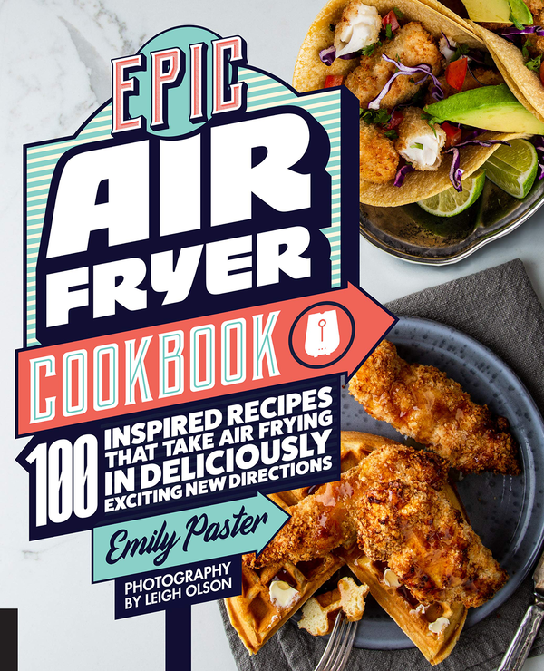 [object Object] «Epic Air Fryer Cookbook», автор Емілі Пастер - фото №1