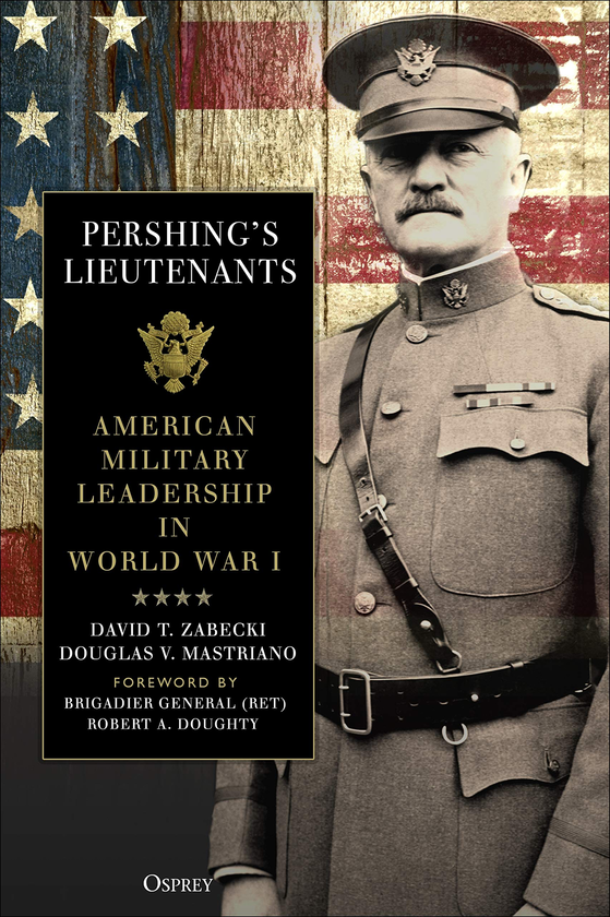 Бумажная книга «Pershing's Lieutenants. American Military Leadership in World War I» - фото №1