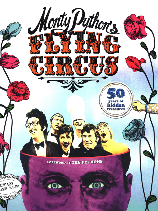 Паперова книга «Monty Python's Flying Circus: 50 Years of Hidden Treasures», автор Адріан Беслі - фото №1