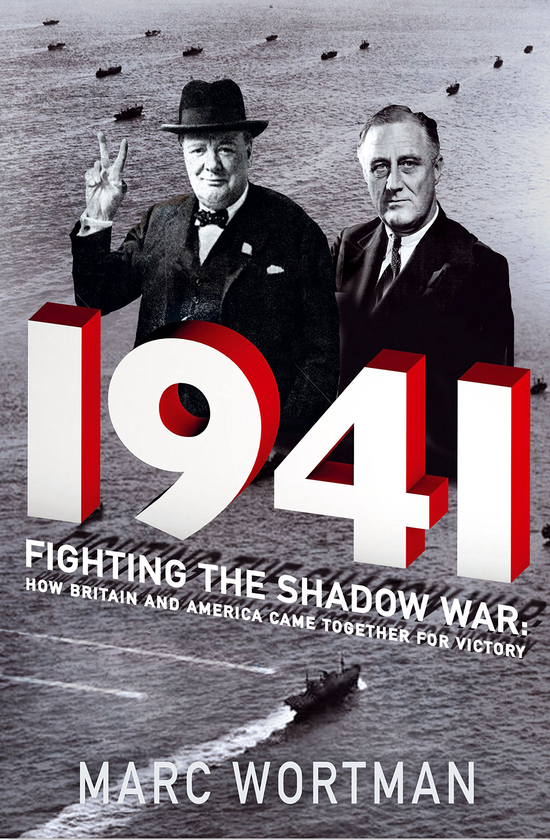 Бумажная книга «1941. Fighting the Shadow War: How Britain and America Came Together for Victory», автор Марк Вортман - фото №1