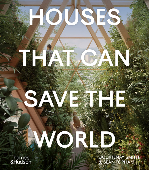 Бумажная книга «Houses That Can Save the World», авторов Кортни Смит, Шон Топхэм - фото №1