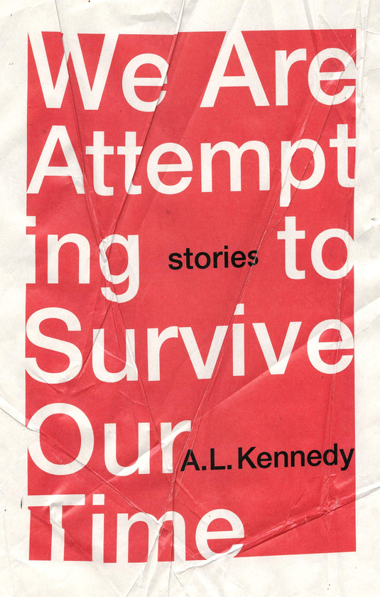 Бумажная книга «We Are Attempting to Survive Our Time», автор Элисон Луиза Кеннеди - фото №1
