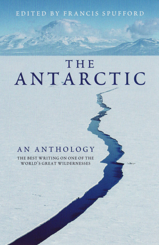 Бумажная книга «The Antarctic. An Anthology», автор Фрэнсис Спуффорд - фото №1