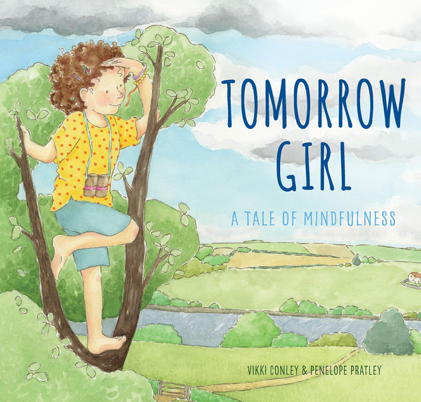 Паперова книга «Tomorrow Girl. A Tale of Mindfulness», автор Віккі Конлі - фото №1