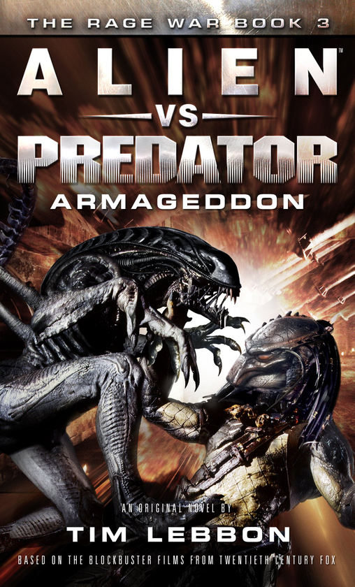 Бумажная книга «Alien vs. Predator: Armageddon. Book 3», автор Тим Леббон - фото №1