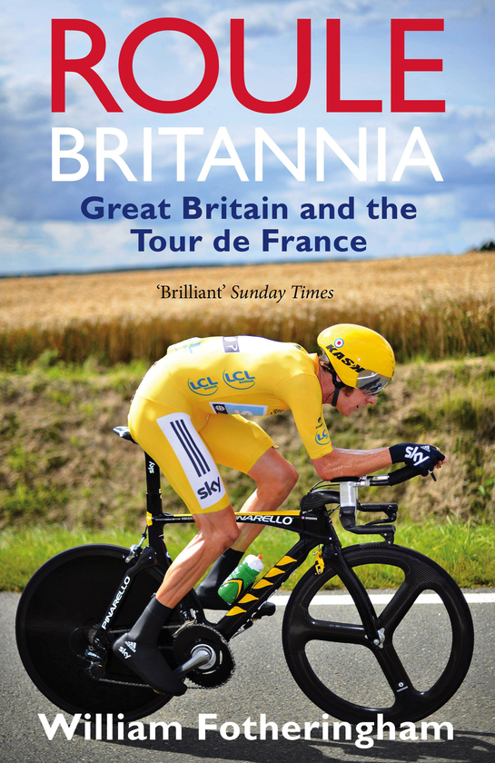 Бумажная книга «Roule Britannia. Great Britain and the Tour de France», автор Уильям Фотерингем - фото №1