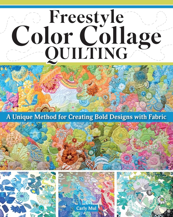 [object Object] «Freestyle Color Collage Quilting», автор Карлі Мул - фото №1