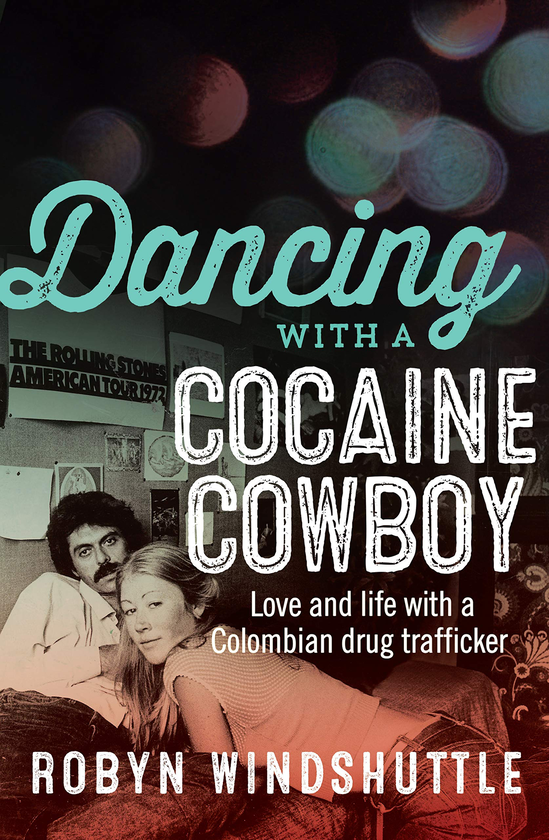 Паперова книга «Dancing With a Cocaine Cowboy. Love and Life with a Colombian Drug Trafficker», автор Робін Віндшаттл - фото №1