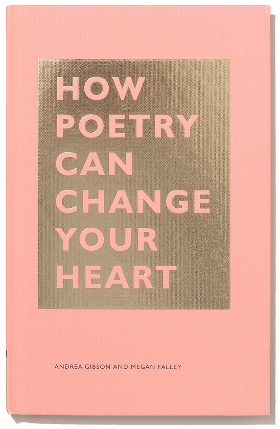 Паперова книга «How Poetry Can Change Your Heart», авторів Андреа Гібсон, Меґан Фоллі - фото №1