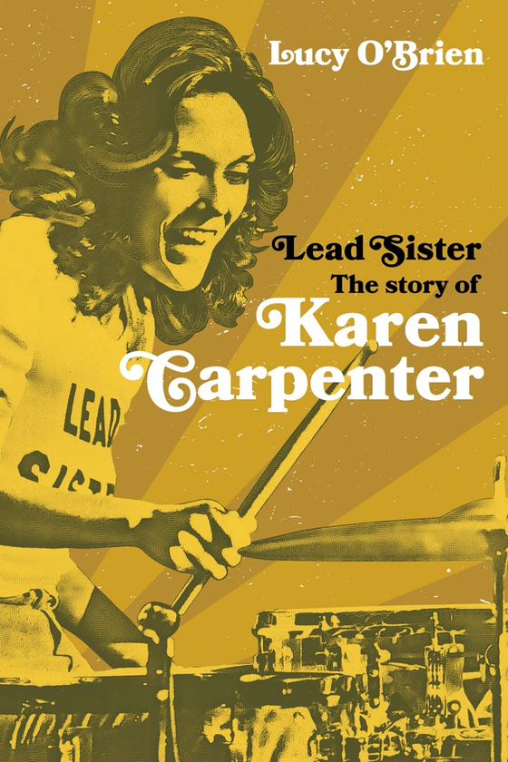 Паперова книга «Lead Sister: The Story of Karen Carpenter», автор Люсі О'Брайєн - фото №1