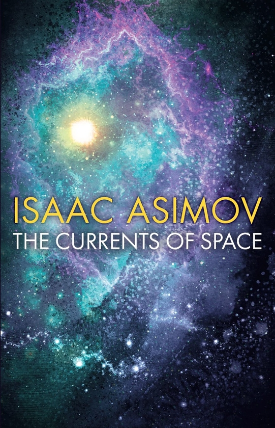 Бумажная книга «The Currents of Space», автор Айзек Азимов - фото №1