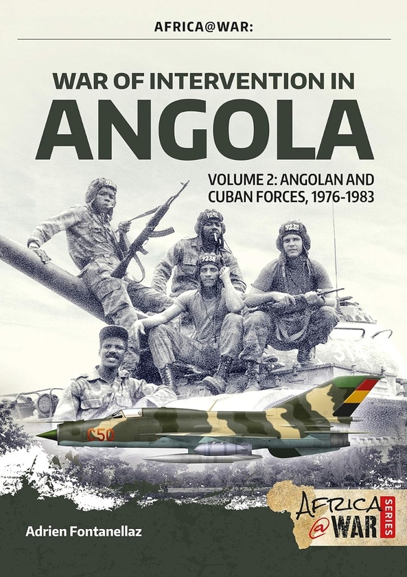 [object Object] «War Of Intervention In Angola Volume 2», автор Адріан Фонтанеллаз - фото №1