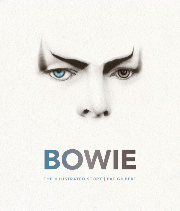 Паперова книга «Bowie. The Illustrated Story», автор Пет Гілберт - фото №1