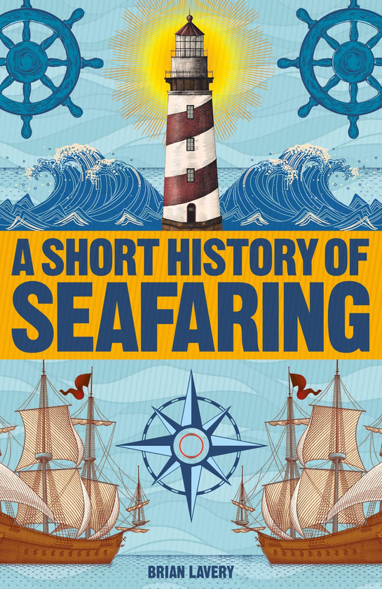 Бумажная книга «A Short History of Seafaring», автор Брайан Лавери - фото №1