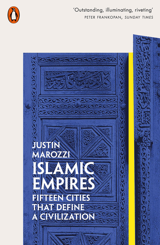 Бумажная книга «Islamic Empires. Fifteen Cities that Define a Civilization», автор Джастин Мароцци - фото №1