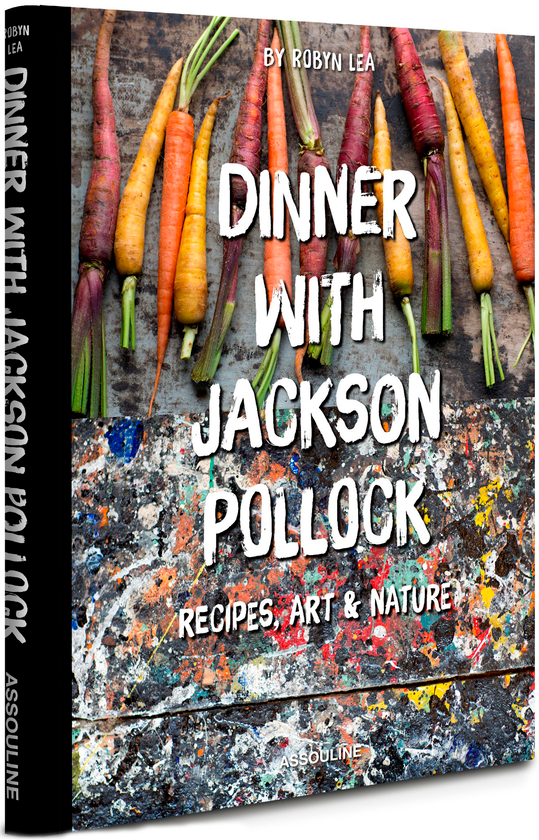 Паперова книга «Dinner with Jackson Pollock. Recipes, Art & Nature », авторів Робін Лі, Франческа Поллок, Гелен А. Гаррісон - фото №1