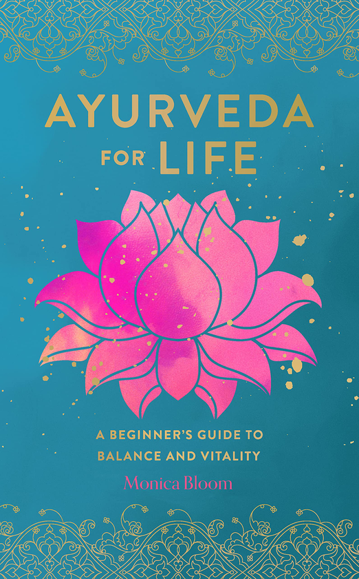 Паперова книга «Ayurveda for Life. A Beginner's Guide to Balance and Vitality», автор Моніка Блум - фото №1