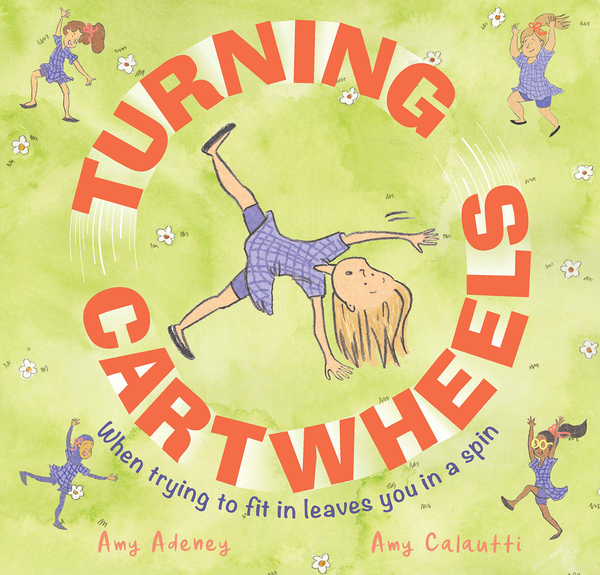 Бумажная книга «Turning Cartwheels. When trying to fit in leaves you in a spin», автор Эми Адени - фото №1