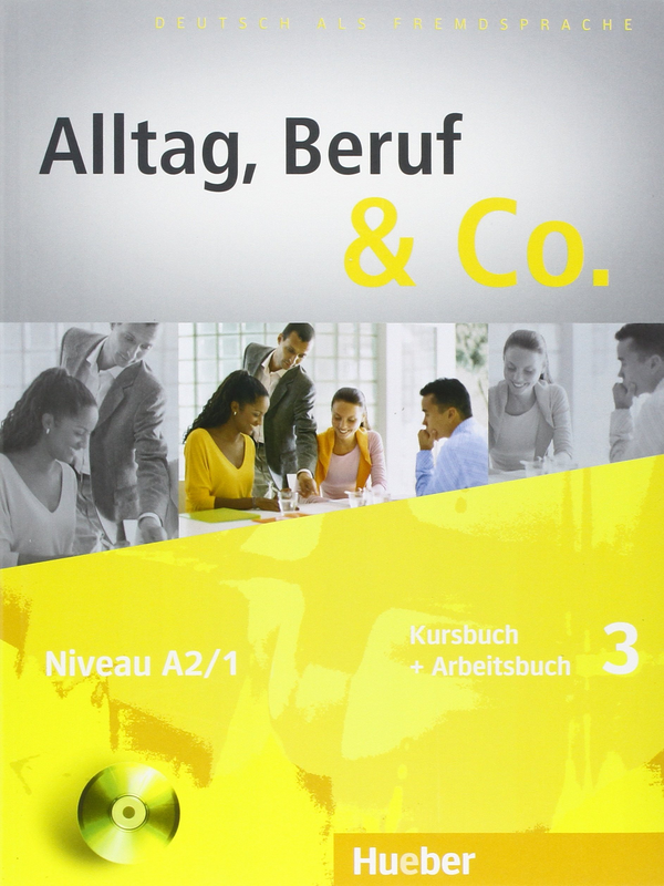 Бумажная книга «Alltag, Beruf & Co.: Kurs- Und Arbeitsbuch 3 MIT CD Zum Arbeitsbuch», авторов Норберт Беккер, Йорг Браунерт - фото №1