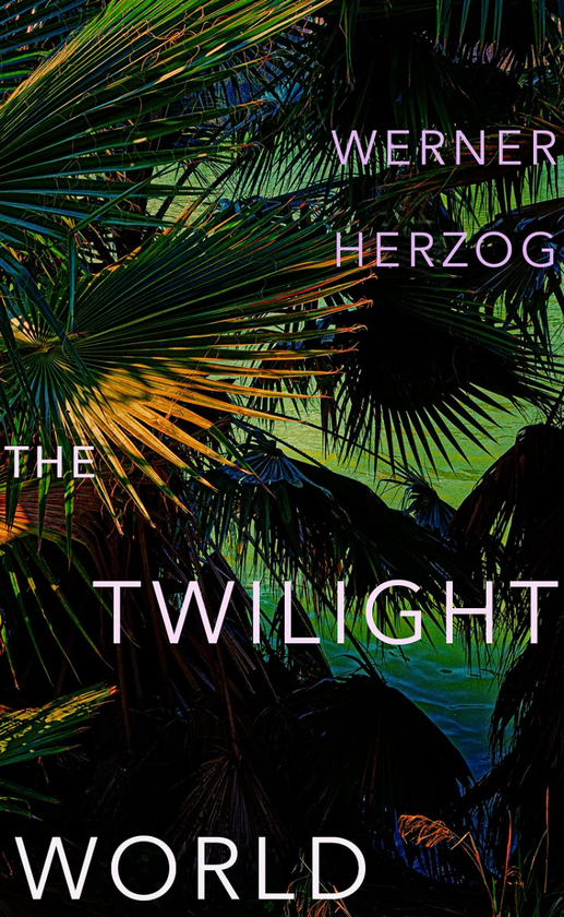 Бумажная книга «The Twilight World», автор Вернер Херцог - фото №1