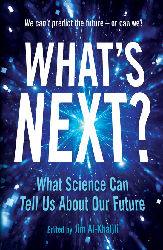 Паперова книга «What's Next? Even Scientists Can’t Predict the Future – or Can They?» - фото №1