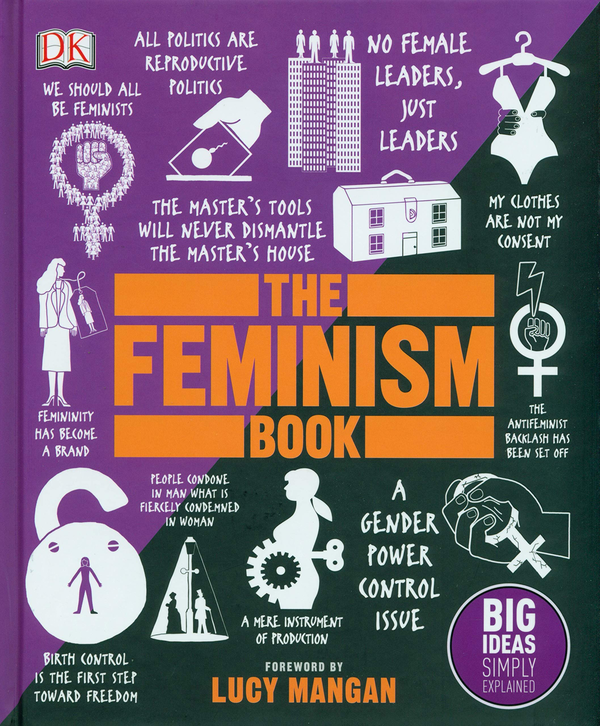 Бумажная книга «The Feminism Book. Big Ideas Simply Explained» - фото №1