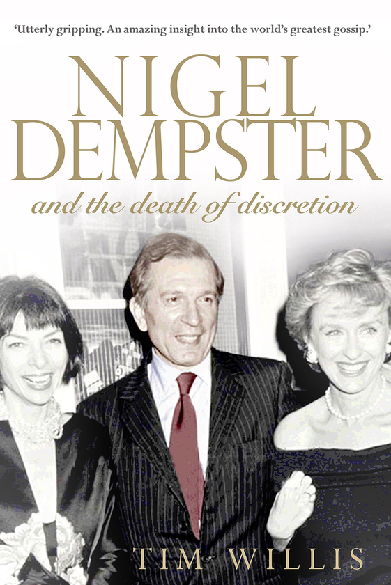 Бумажная книга «Nigel Dempster and the Death of Discretion», автор Тим Уиллис - фото №1