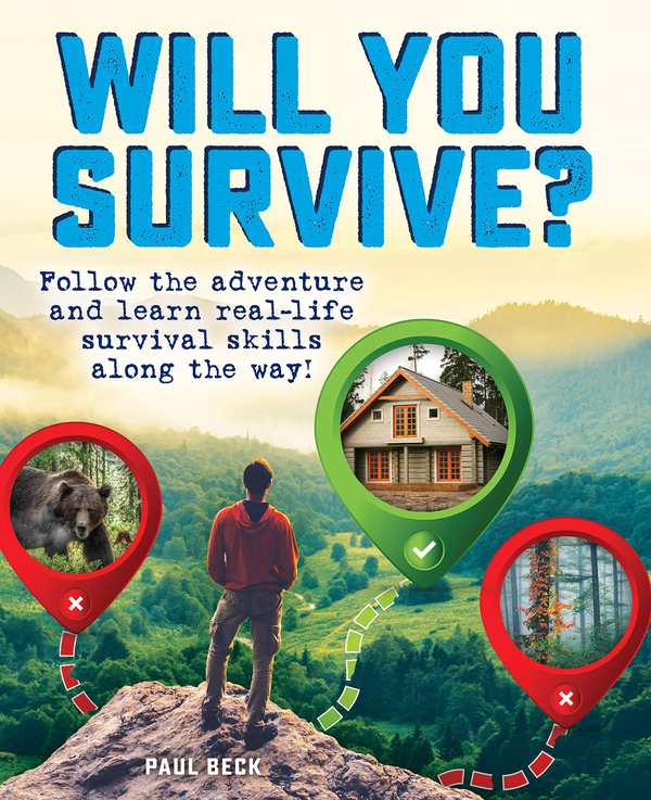 Бумажная книга «Will You Survive? Follow the adventure and learn real-life survival skills along the way!», автор Пол Бек - фото №1