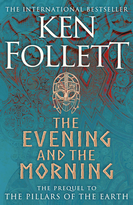 Бумажная книга «The Evening and the Morning: The Prequel to The Pillars of the Earth», автор Кен Фоллетт - фото №1